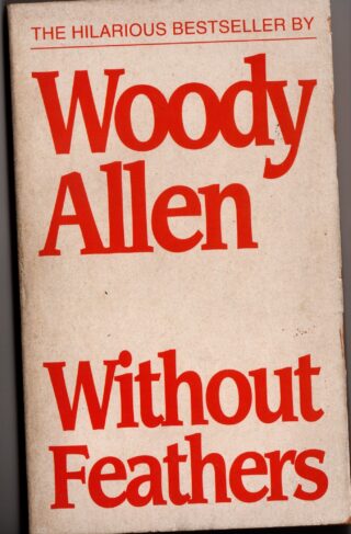 without feathers - woody allen