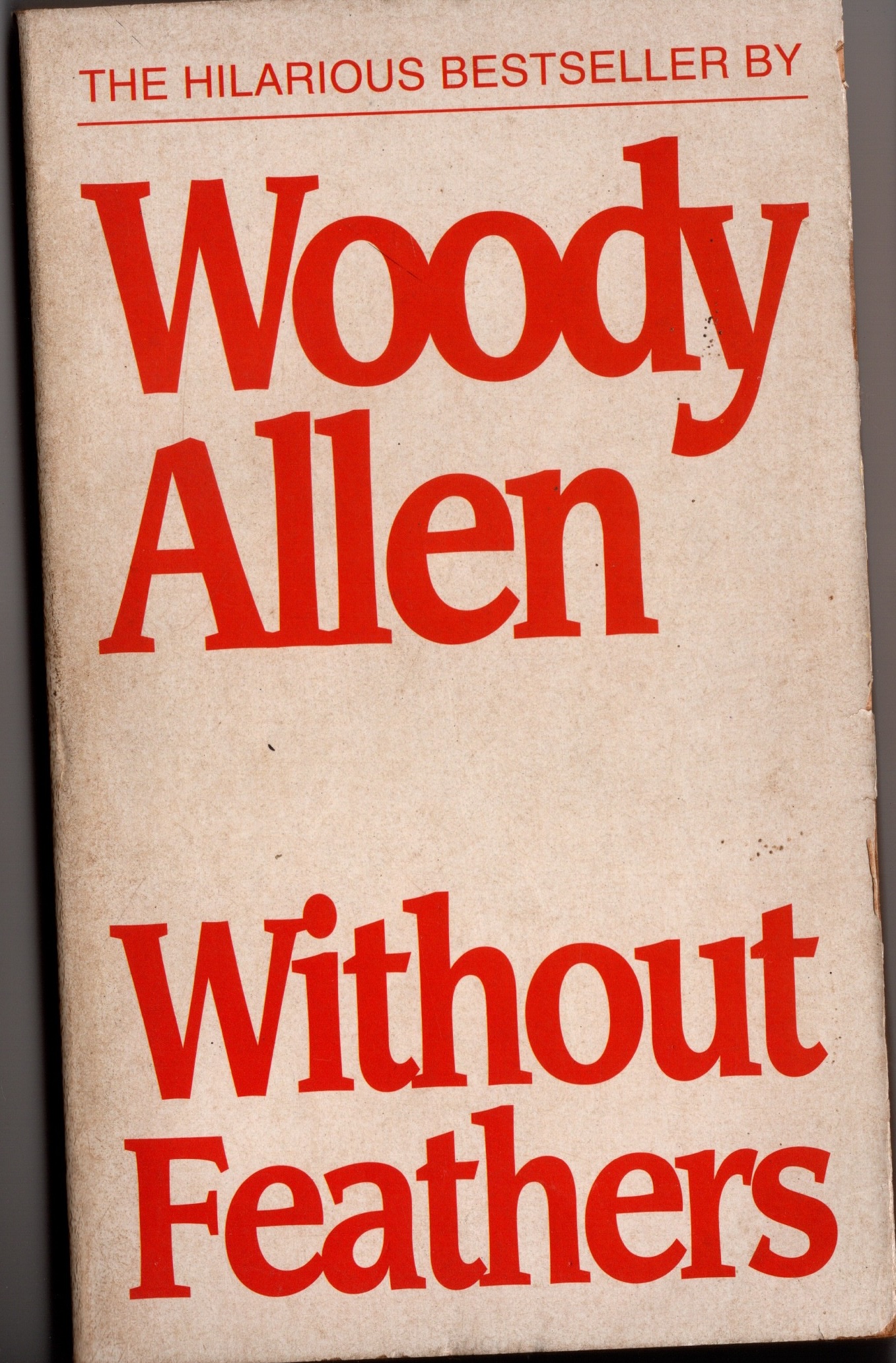 without feathers - woody allen