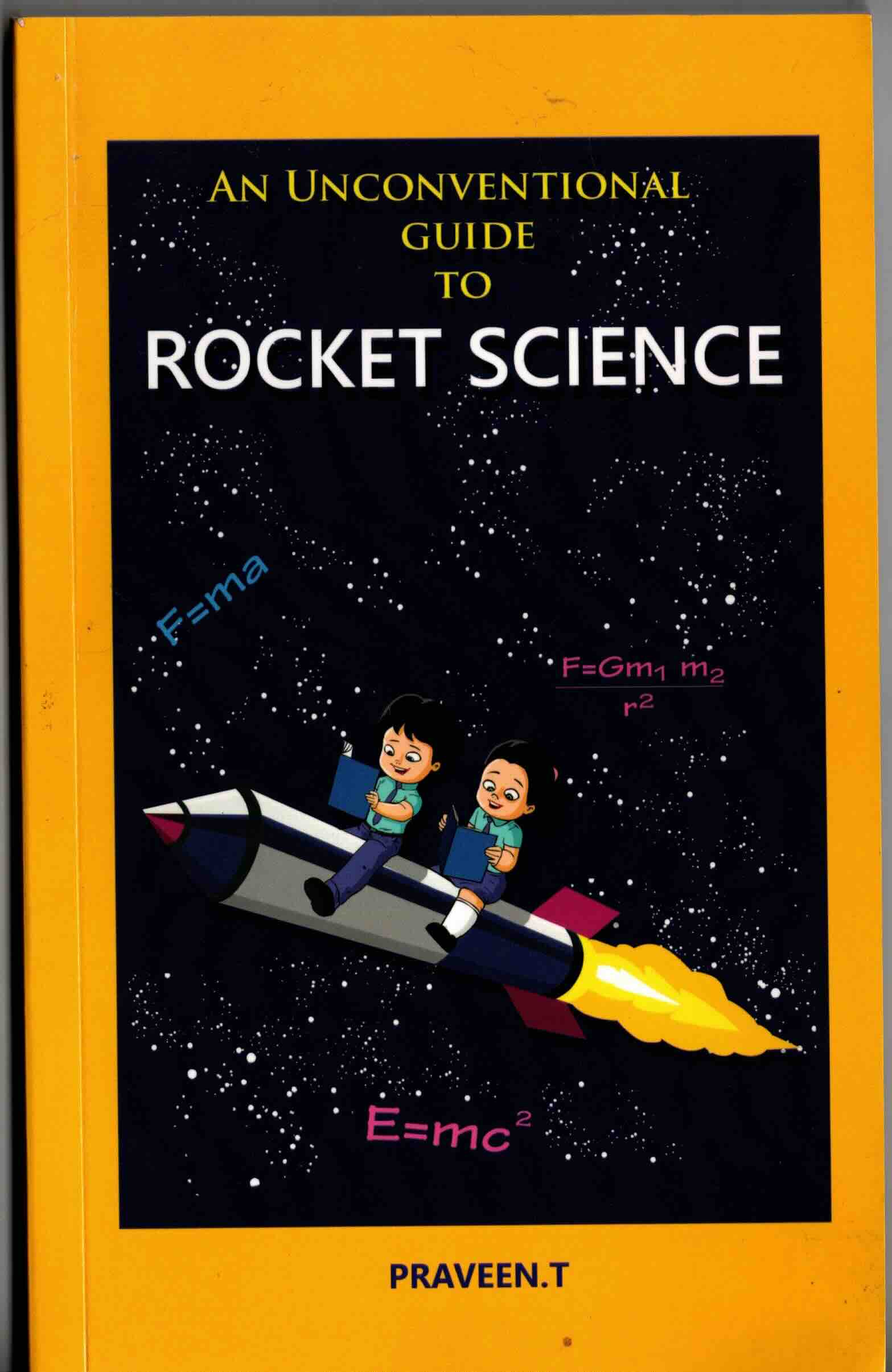 an unconventional guide to rocket science