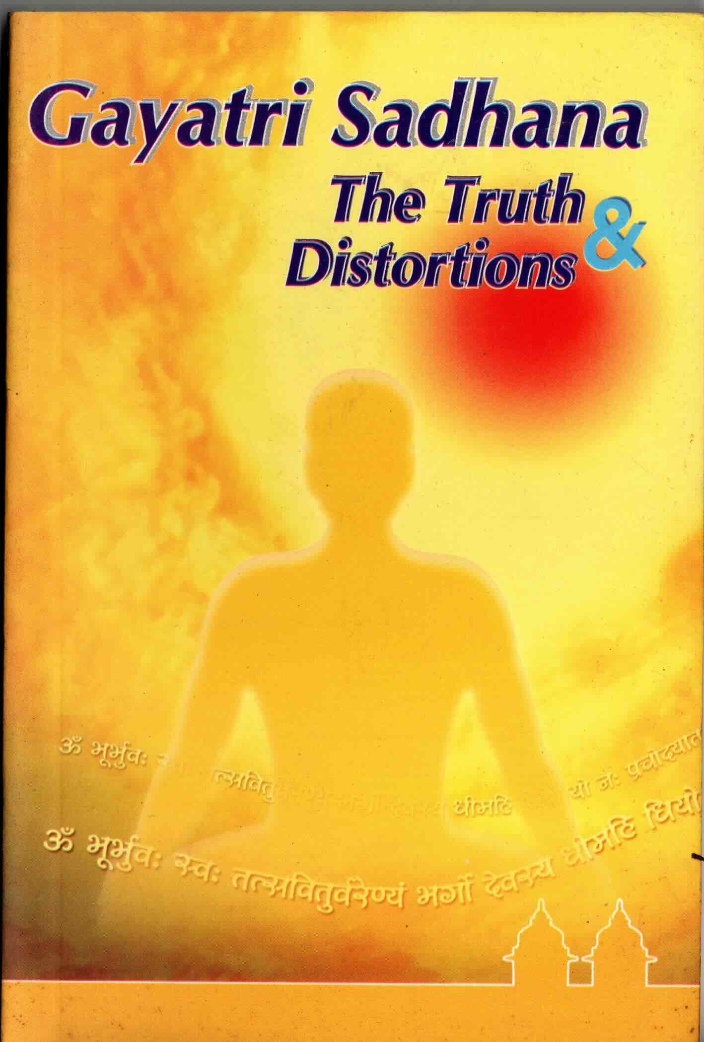 gayatri sadhana - truth and distortions