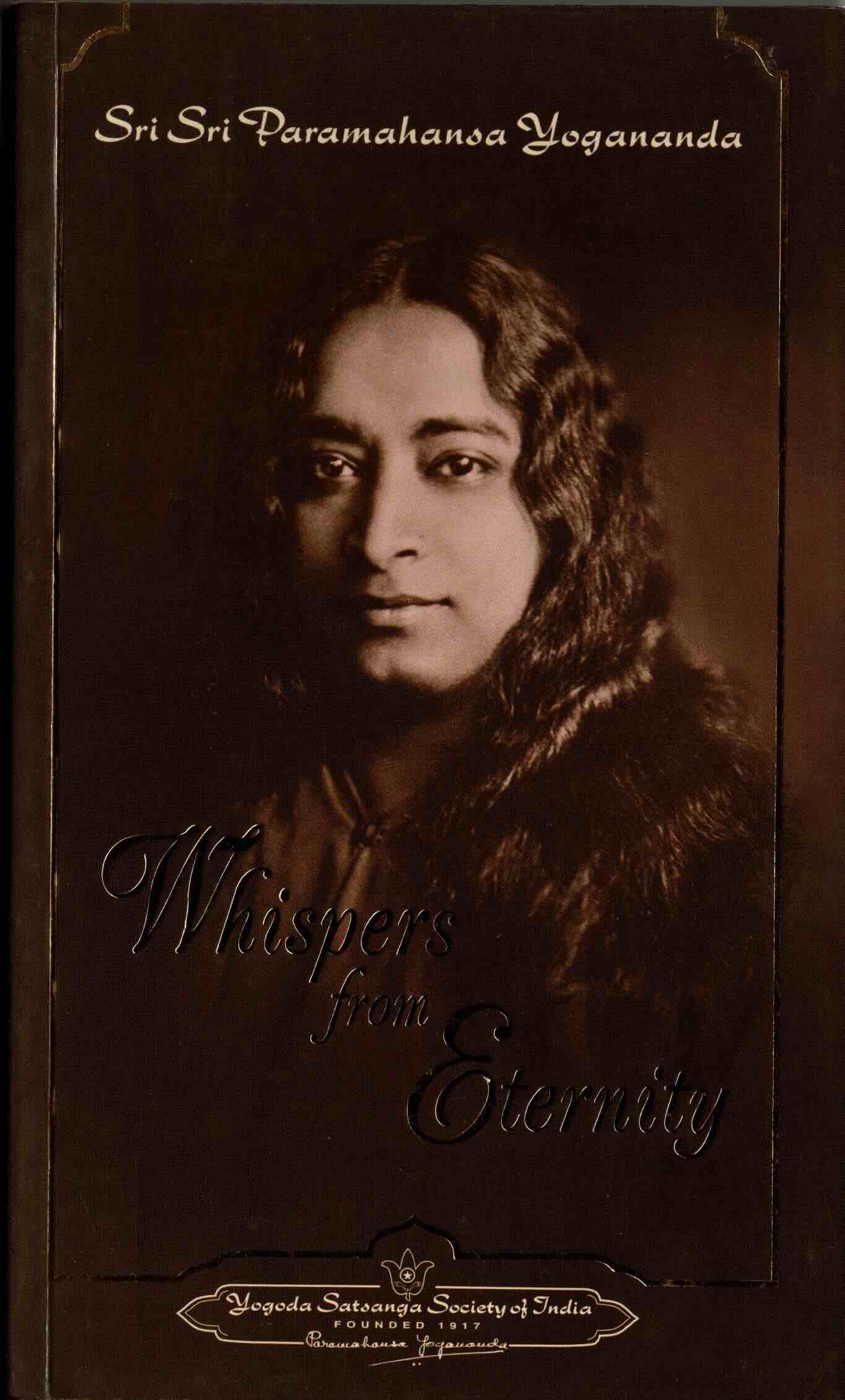 sri paramahansa yogananda - whispers from eternity