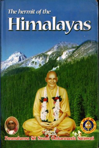 the hermit of the himalayas - sri swamy sivananda