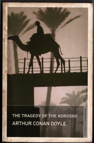 the tragedy of the korosko - arthur conan doyle
