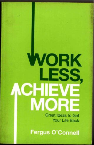work less achieve more