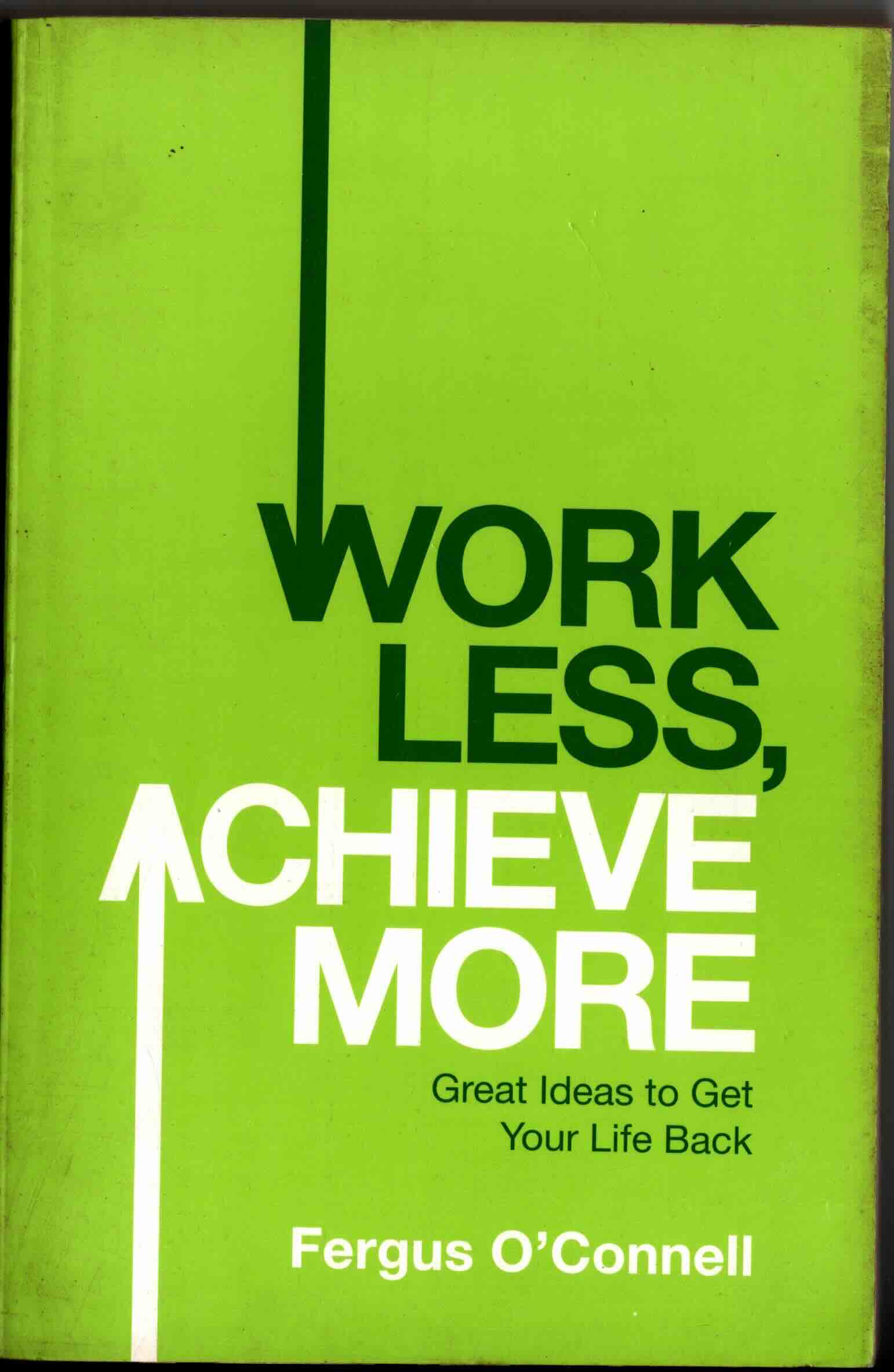 work less achieve more